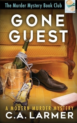 Gone Guest by Larmer, C. a.