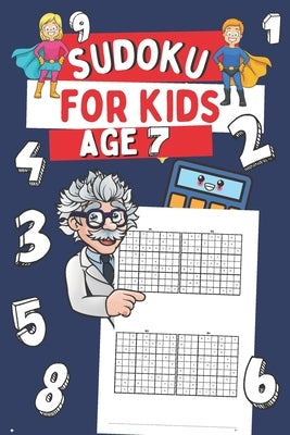 Sudoku for Kids Age 7: 200 Very Easy Sudoku Puzzles for Boys and Girls, Gift Idea for Clever Children by Thane, Sharon