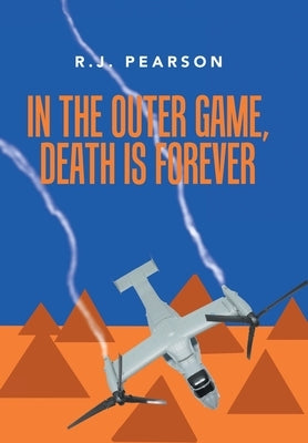 In the Outer Game, Death Is Forever by Pearson, R. J.