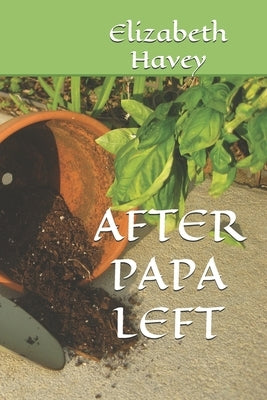 After Papa Left by Havey, Elizabeth Anne