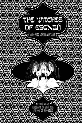 The Witches of Escazú (and Other Jewish Fairytales) by Metals, Roots