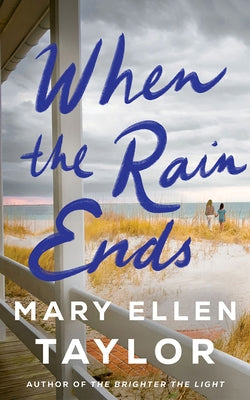 When the Rain Ends by Taylor, Mary Ellen