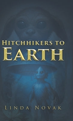 Hitchhikers to Earth by Linda Novak