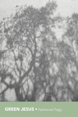 Green Jesus by Tagg, Nathanael