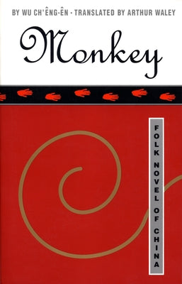 Monkey: Folk Novel of China by Ch'êng-Ên, Wu