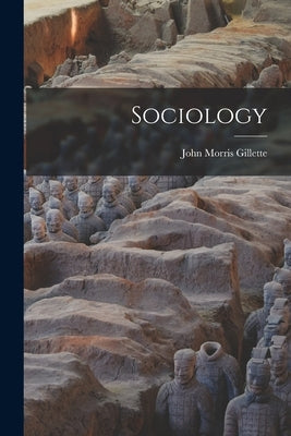 Sociology by Gillette, John Morris