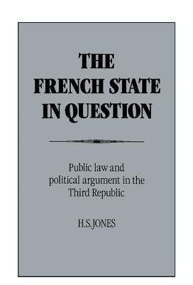 The French State in Question by Jones, H. S.