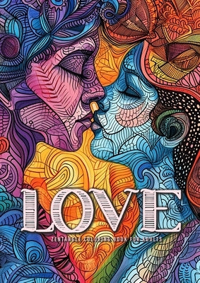 Love Zentangle Coloring Book for Adults: Zentangle Coloring Book for Adults Valentineエs Day coloring book I love you Coloring BookA454P by Publishing, Monsoon
