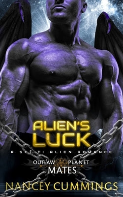 Alien's Luck: A Sci-Fi Alien Romance by Cummings, Nancey