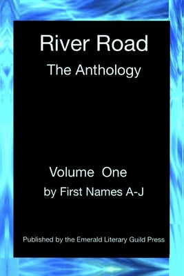 River Road: The Anthology: Volume One: By First Names A-J by Dobbie, Joan
