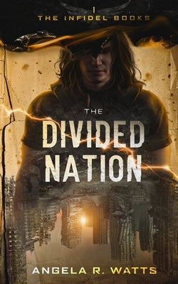 The Divided Nation by Watts, Angela R.