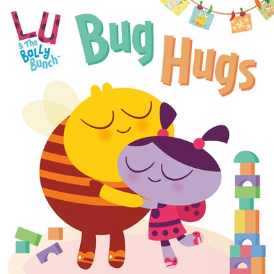 Bug Hugs (Lu & the Bally Bunch) by Random House