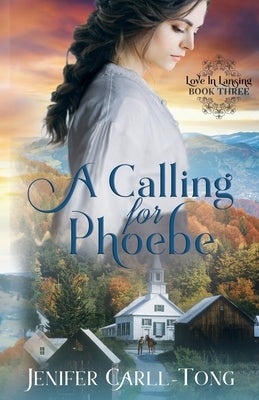 A Calling for Phoebe by Carll-Tong, Jenifer