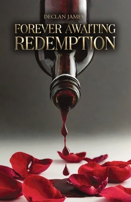 Forever Awaiting Redemption by James, Declan