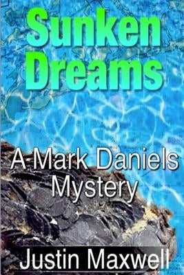 Sunken Dreams by Maxwell, Justin