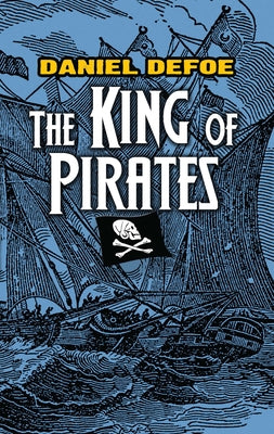 The King of Pirates by Defoe, Daniel