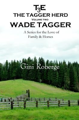 The Tagger Herd: Wade Tagger by Roberge, Gini S.
