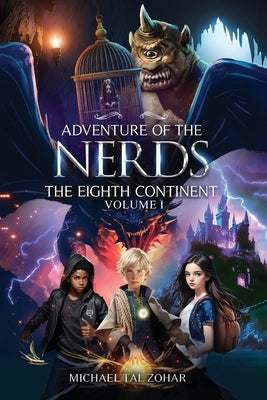 Adventure of The Nerds: The Eighth Continent - Volume I by Lebhar, Michael Tal and Zohar