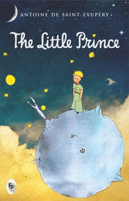The Little Prince by Expury, Antoine de