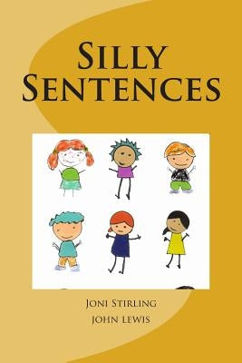 Silly Sentences: Animal words that start with the same letter in sentences by Lewis, John