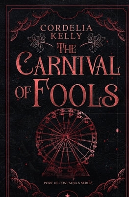 The Carnival of Fools: A YA Paranormal Adventure Novel by Kelly, Cordelia