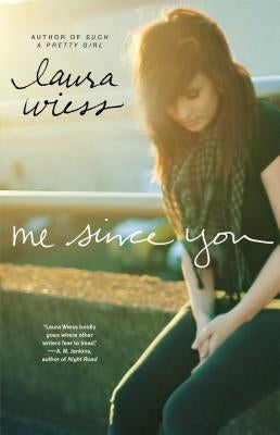Me Since You by Wiess, Laura