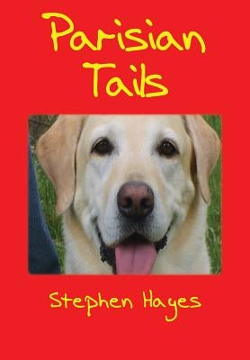 Parisian Tails by Hayes, Stephen