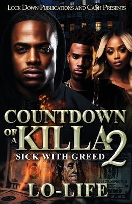 Countdown of a Killa 2: Sick With Greed by Lo-Life