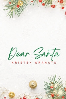 Dear Santa by Granata, Kristen