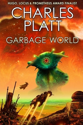 Garbage World: The SF Ecological Classic by Platt, Charles