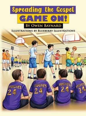 Spreading the Gospel: Game On! by Baynard, Owen
