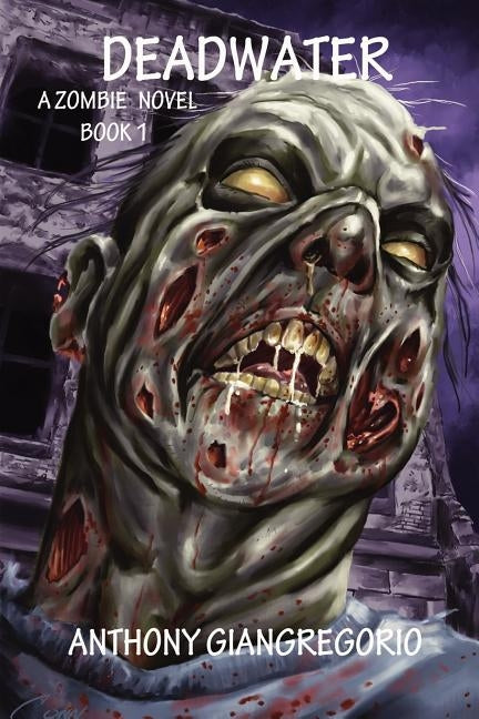 Deadwater (Deadwater Series: Book 1) by Giangregorio, Anthony