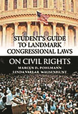 Student's Guide to Landmark Congressional Laws on Civil Rights by Pohlmann, Marcus D.
