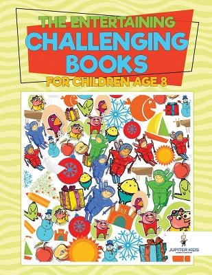 The Challenging Hidden Picture Books for Children Age 8 by Jupiter Kids