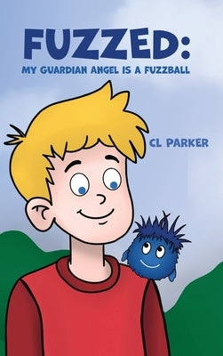 Fuzzed: My Guardian Angel is a Fuzzball by Parker, CL