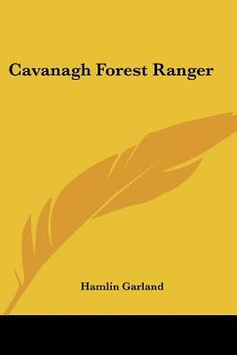 Cavanagh Forest Ranger by Garland, Hamlin