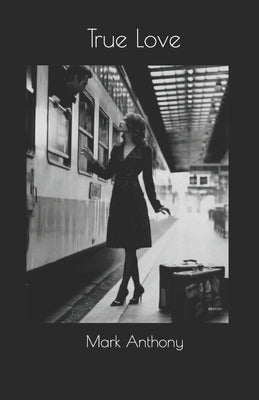 True Love by Anthony, Mark