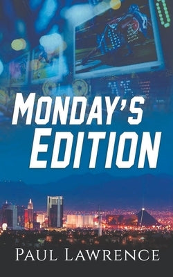 Monday's Edition by Lawrence, Paul