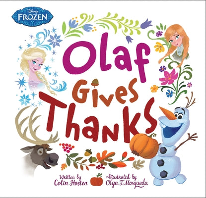 Frozen: Olaf Gives Thanks by Hosten, Colin
