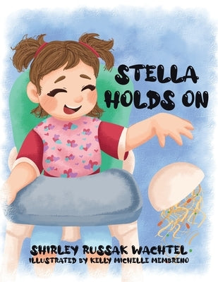Stella Holds On by Wachtel, Shirley Russak