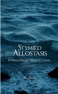 Stymied Allostasis by Salis, J. C.