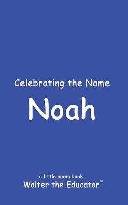Celebrating the Name Noah by Walter the Educator