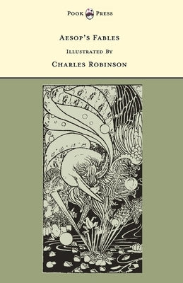 Aesop's Fables - Illustrated by Charles Robinson (The Banbury Cross Series) by Rhys, Grace