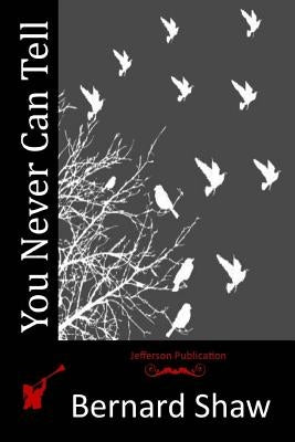 You Never Can Tell by Shaw, Bernard