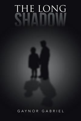 The Long Shadow by Gabriel, Gaynor