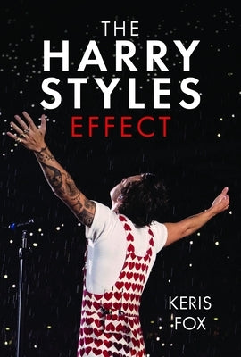 The Harry Styles Effect by Fox, Keris