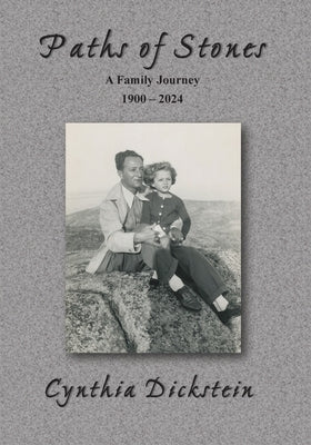 Paths of Stones: A Family Journey (PB): A Family Journey by Dickstein, Cynthia
