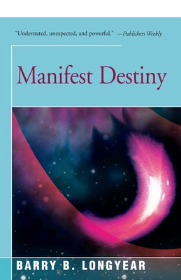 Manifest Destiny by Longyear, Barry