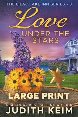 Love Under the Stars: Large Print Edition by Keim, Judith