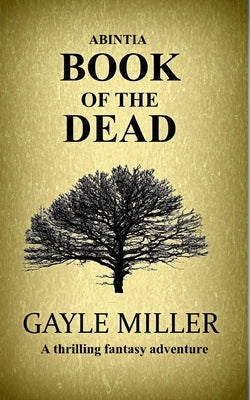 Book of the Dead: Book 1 of the Abintia dark fantasy series by Miller, Gayle